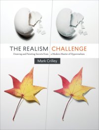 cover of the book The realism challenge: drawing and painting secrets from a modern master of hyperrealism