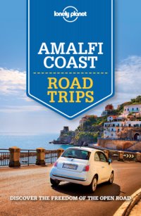 cover of the book Lonely Planet Amalfi Coast Road Trips