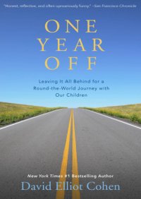 cover of the book One year off: leaving it all behind for a round-the-world journey with our children