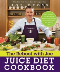 cover of the book The Reboot with Joe Juice Diet Cookbook: Juice, Smoothie, and Plant-based Recipes Inspired by the Hit Documentary Fat, Sick, and Nearly Dead