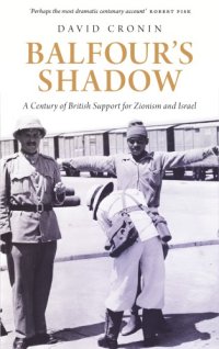 cover of the book Balfour's shadow: a century of british support for Zionism and Israel