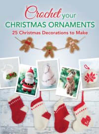 cover of the book Crochet your Christmas Ornaments