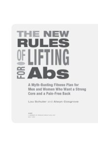 cover of the book The new rules of lifting for abs: a myth-busting fitness plan for men and women who want a strong core and a pain-free back