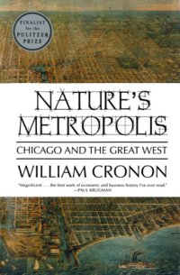 cover of the book Nature's metropolis: Chicago and the Great West