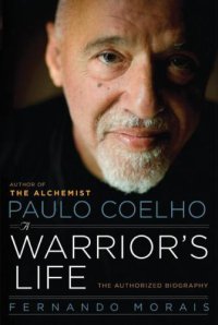 cover of the book Paulo Coelho: a warrior's life: the authorized biography