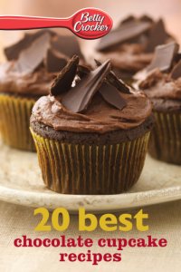 cover of the book Betty Crocker 20 best chocolate cupcake recipes