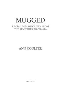 cover of the book Mugged: Racial Demagoguery from the Seventies to Obama