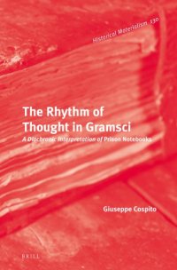 cover of the book The rhythm of thought in Gramsci: a diachronic interpretation of Prison notebooks