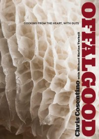 cover of the book Offal good: cooking with heart, guts, and all the rest