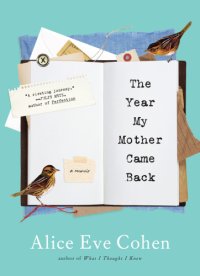 cover of the book The year my mother came back: a memoir