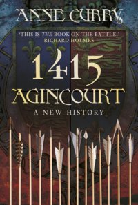 cover of the book 1415 Agincourt: a New History