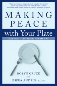 cover of the book Making peace with your plate: eating disorder recovery