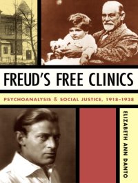 cover of the book Freud's free clinics: psychoanalysis & social justice, 1918-1938