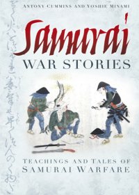 cover of the book Samurai war stories teachings and tales of Samurai warfare