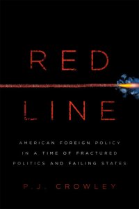 cover of the book Red line: American foreign policy in a time of fractured politics and failing states