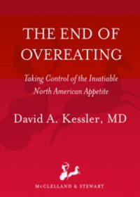 cover of the book The end of overeating: taking control of the insatiable North American appetite