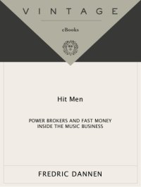 cover of the book Hit men: power brokers and fast money inside the music business