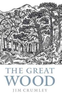 cover of the book The great wood: the ancient forest of Caledon