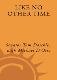 cover of the book Like no other time: the 107th congress and the two years that changed america forever