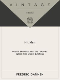 cover of the book Hit Men: Power Brokers and Fast Money Inside the Music Business