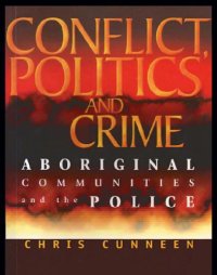 cover of the book Conflict, Politics and Crime: Aboriginal Communities and the Police