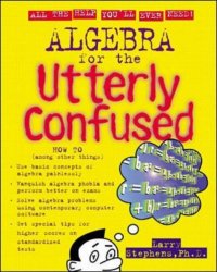 cover of the book Algebra for the Utterly Confused