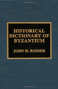 cover of the book Historical Dictionary of Byzantium