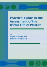 cover of the book Practical Guide to the Assessment of the Useful Life of Plastics