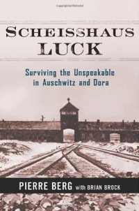 cover of the book Scheisshaus Luck: Surviving the Unspeakable in Auschwitz and Dora