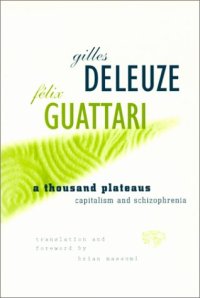 cover of the book A Thousand Plateaus: Capitalism and Schizophrenia