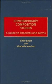 cover of the book Contemporary Composition Studies: A Guide to Theorists and Terms