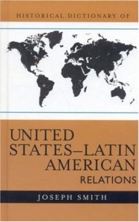 cover of the book Historical Dictionary of United States-Latin American Relations