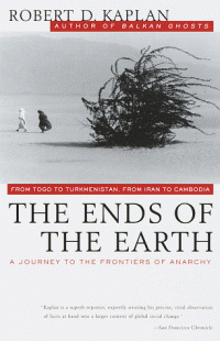 cover of the book The Ends of the Earth: From Togo to Turkmenistan, from Iran to Cambodia, a Journey to the Frontiers of Anarchy