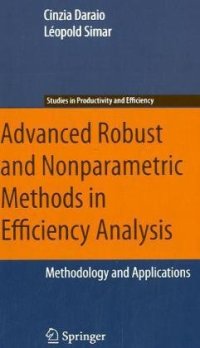 cover of the book Advanced Robust and Nonparametric Methods in Efficiency Analysis: Methodology and Applications