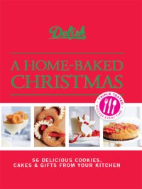 cover of the book Delish A Home-Baked Christmas