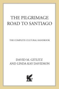 cover of the book The Pilgrimage Road to Santiago: The Complete Cultural Handbook