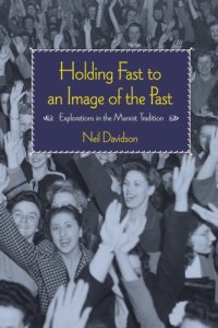 cover of the book Holding Fast to an Image of the Past: Explorations in the Marxist Tradition