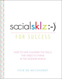 cover of the book Socialsklz :- ) for success: how to give children the skills they need to thrive in the modern world