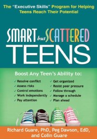 cover of the book Smart but scattered teens: the executive skills program for helping teens reach their potential