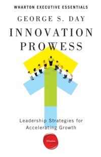 cover of the book Innovation prowess: leadership strategies for accelerating growth