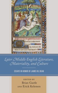 cover of the book Later Middle English literature, materiality, and culture: essays in honor of James M. Dean