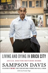 cover of the book Living and dying in Brick City: stories from the front lines of an inner-city E.R