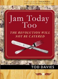 cover of the book Jam today too: the revolution will not be catered