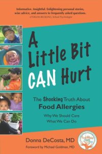 cover of the book A little bit CAN hurt: the shocking truth about food allergies: why we should care what we do