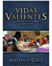 cover of the book Vidas valientes: el desafío de defender lo que crees