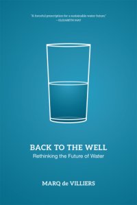 cover of the book Back to the well: rethinking the future of water