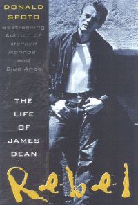 cover of the book Rebel: the life and legend of James Dean