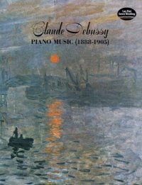 cover of the book Claude Debussy Piano Music 1888-1905