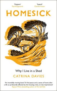 cover of the book HOMESICK: why i live in a shed