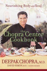 cover of the book The Chopra Center Cookbook: Nourishing Body and Soul